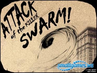 Attack of the Killer Swarm