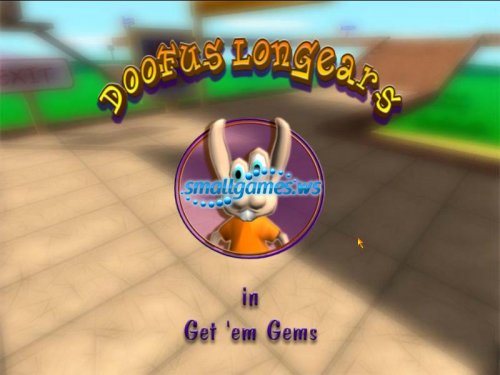 Doofus Longears: Get 'em Gems