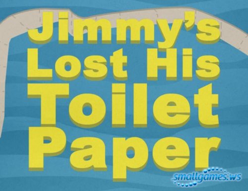 Jimmys Lost His Toilet Paper